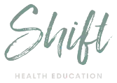 Shift Health Education